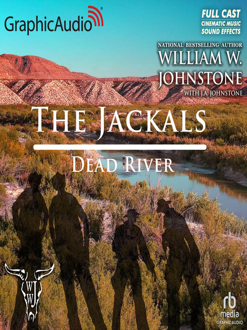 Title details for Dead River [Dramatized Adaptation] by William W. Johnstone - Available